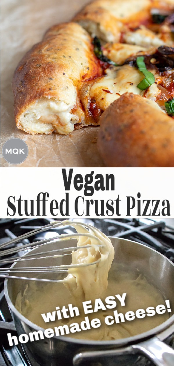 Vegan Stuffed Crust Pizza With Homemade Mozzarella and Herb Crust - My ...