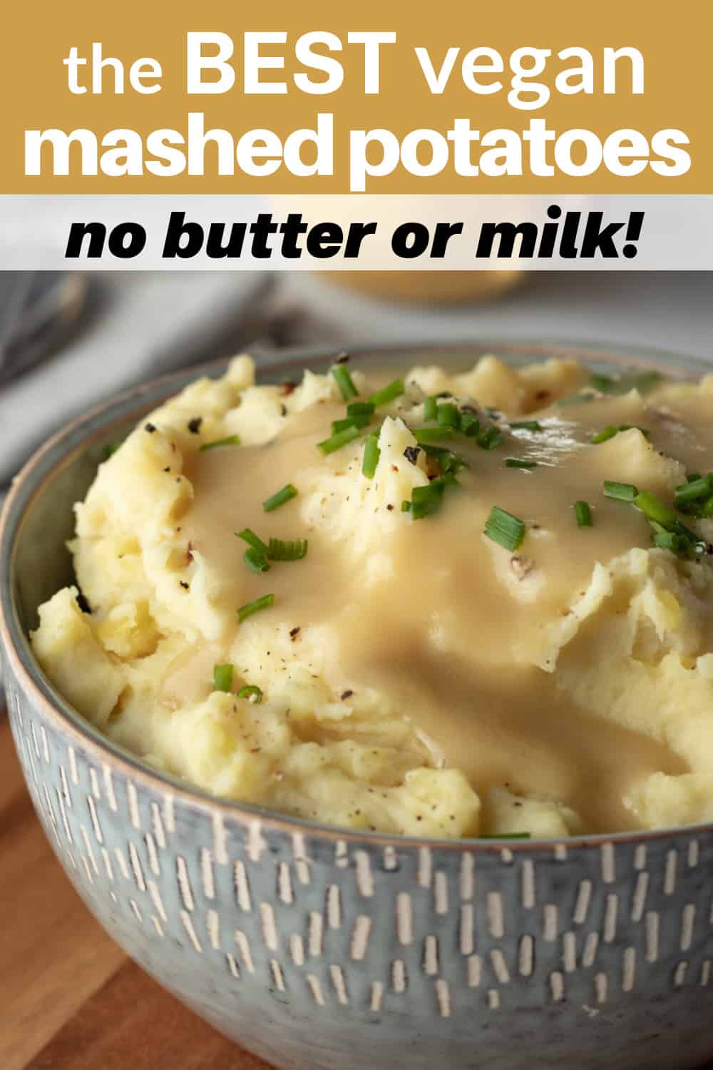 Vegan Mashed Potatoes Without Butter or Milk! - My Quiet Kitchen