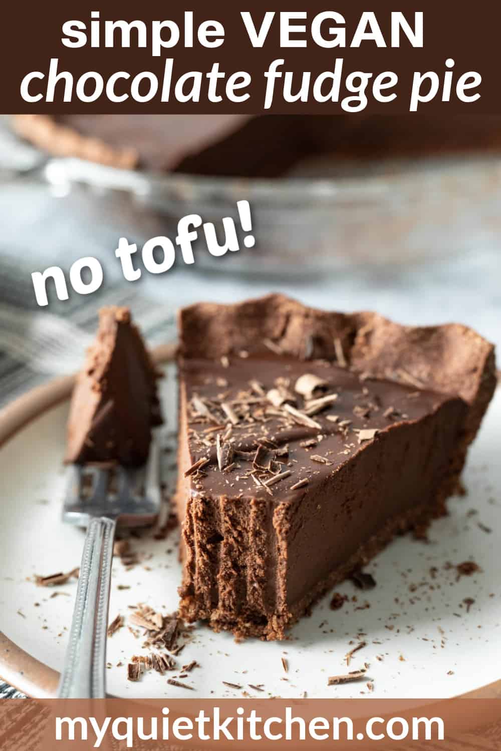 Vegan Chocolate Pie (No Tofu OR Coconut) - My Quiet Kitchen