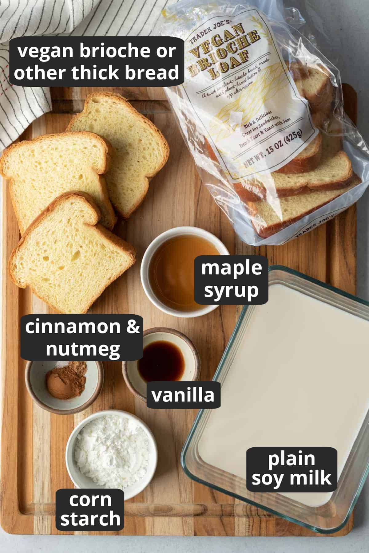 labeled photo of the seven ingredients needed for vegan brioche french toast.