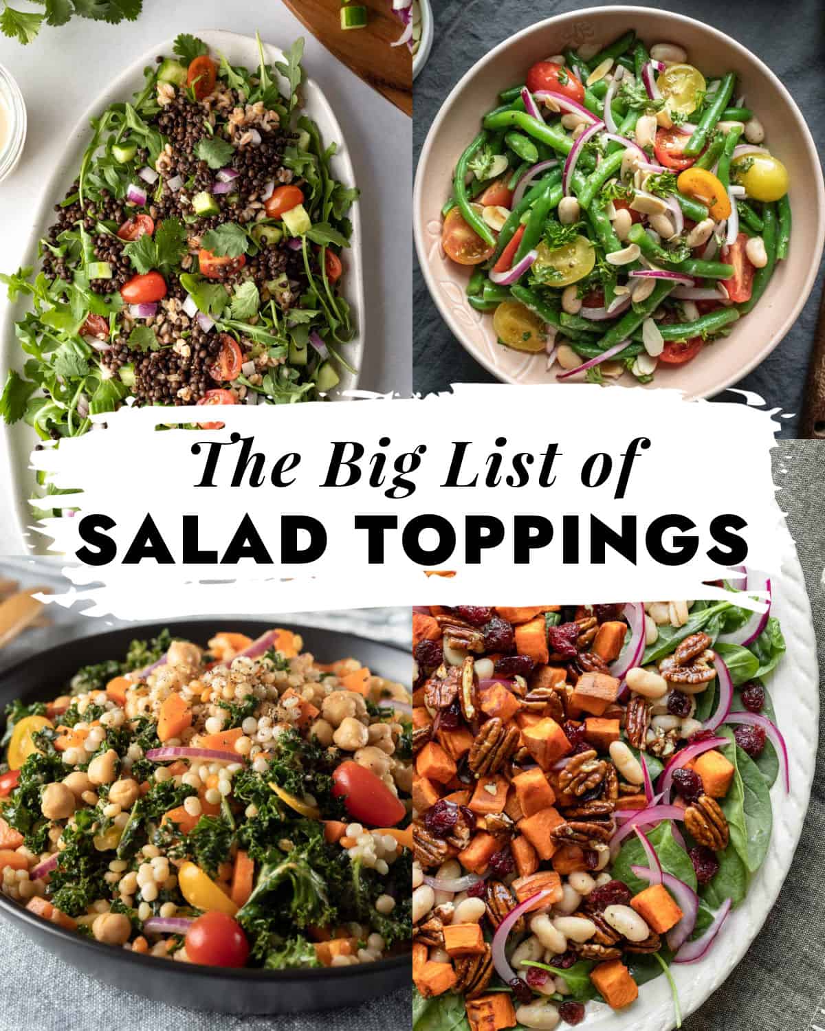 A collage of salad photos with text that reads the big list of salad toppings.