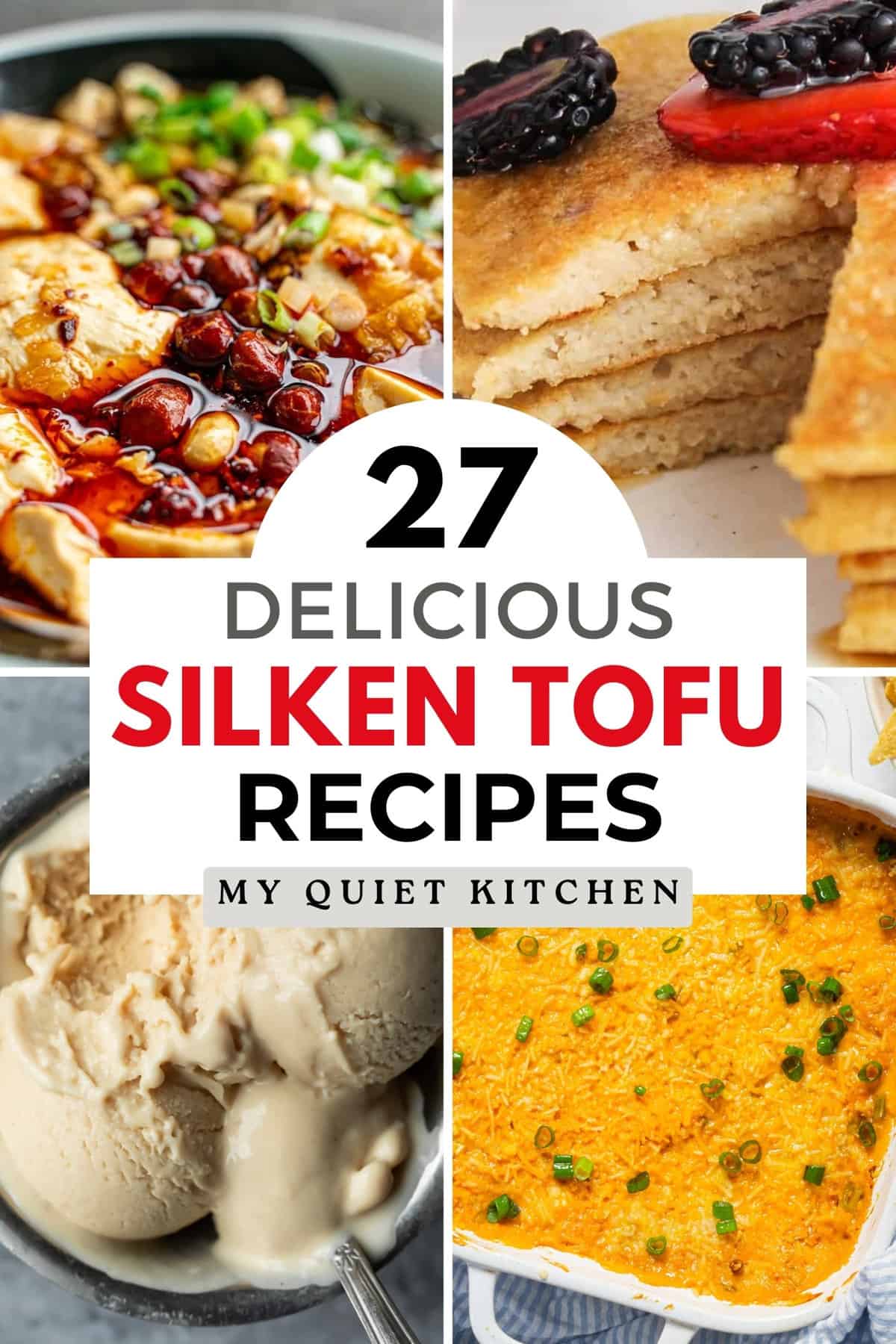 A collage of 4 photos of silken tofu dishes with title text overlay.